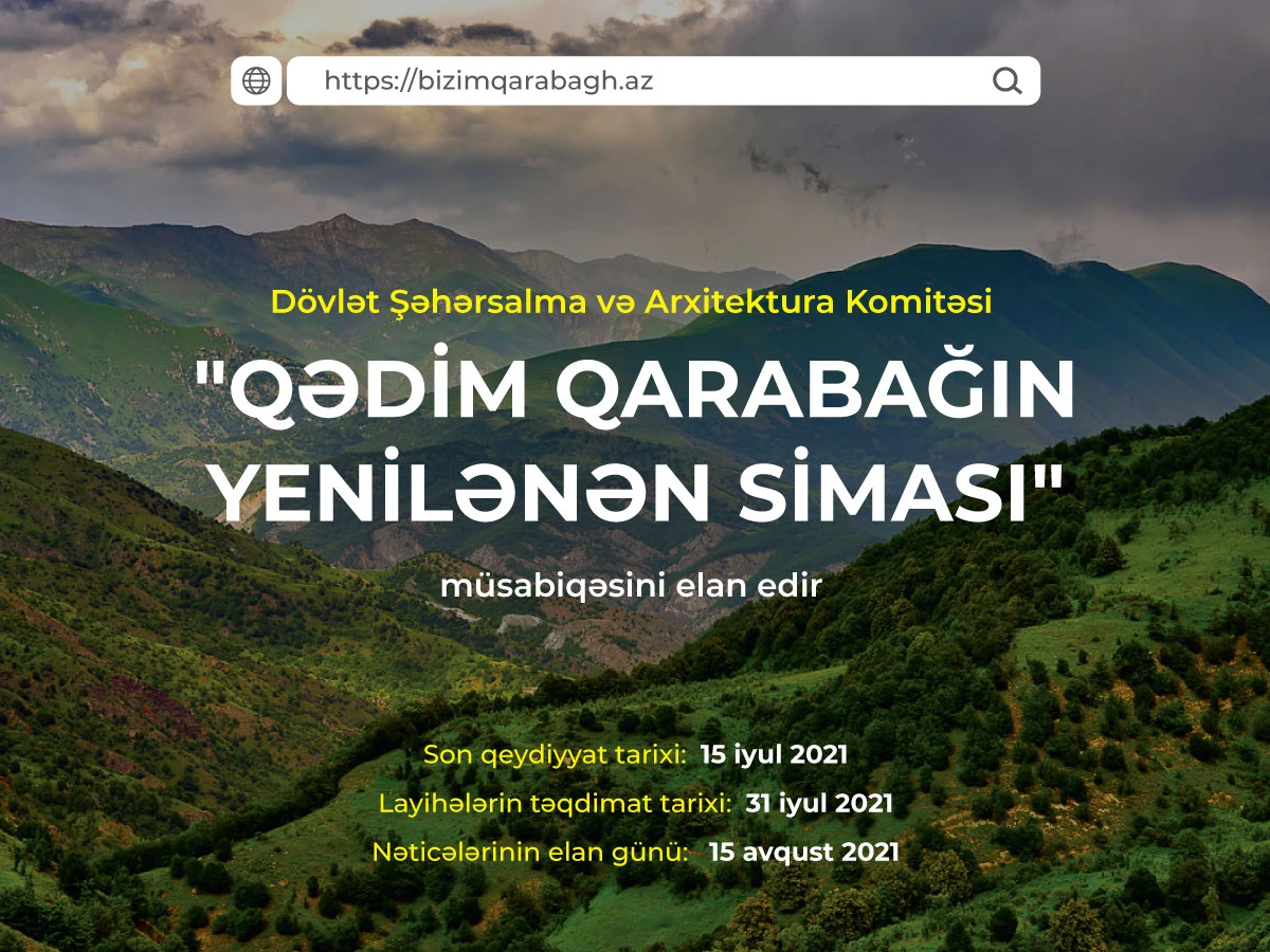 Dövlət Şəhərsalma və Arxitektura Komitəsi “Qədim Qarabağın yenilənən siması” adlı müsabiqə proqramına start verir