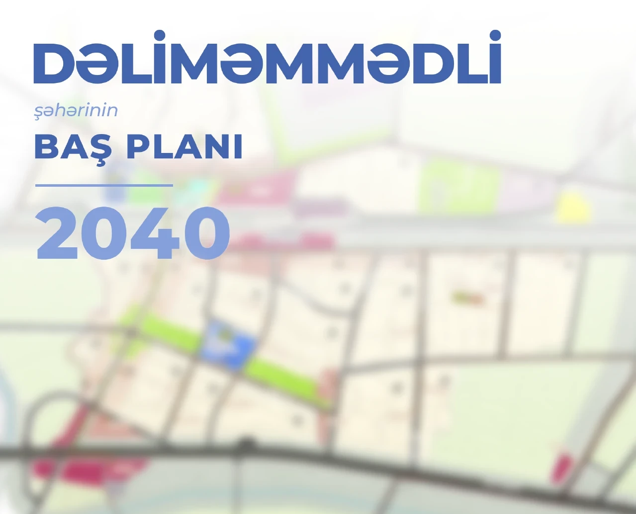 Утвержден новый Генеральный план города Делимаммедли